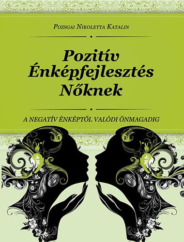 Pozsgai Nikoletta Katalin - Pozitv nkpfejleszts Nknek