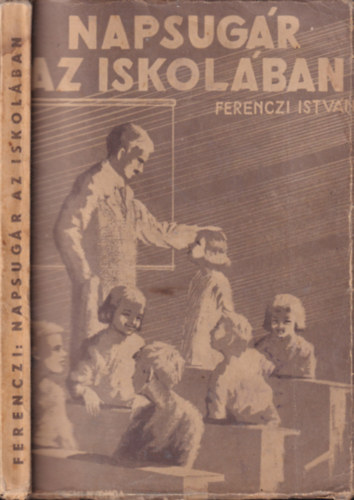 Ferenczi Istv�n - Napsug�r az iskol�ban