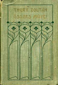 Thury Zolt�n - Ketty �s egy�b elbesz�l�sek (Thury Zolt�n �sszes m�vei) (Kner)