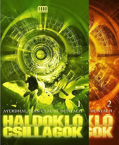 Jean-Claude Dunyach; Ayerdhal - Haldokl csillagok 1-2.