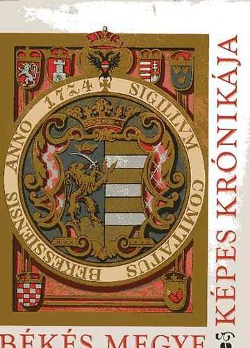 Erdmann Gyula; Havassy Pter (szerk.) - Bks megye kpes krnikja