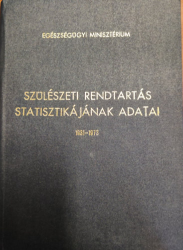 Szülészeti rendtartás statisztikájának adatai