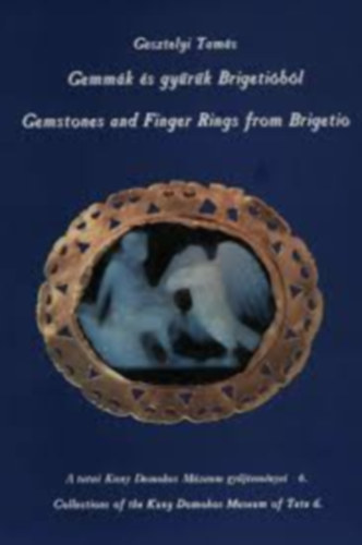 Gesztelyi Tam�s - Gemm�k �s gy�r�k Brigeti�b�l