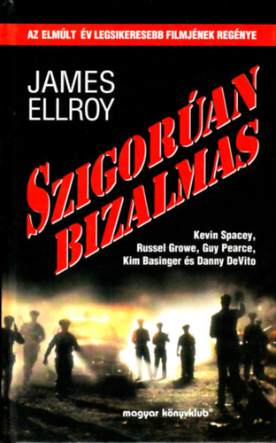 James Ellroy - Szigoran bizalmas (FilmRegnyek)