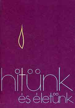 Udvardy J�zsef p�sp�k (szerk.) - Hit�nk �s �let�nk