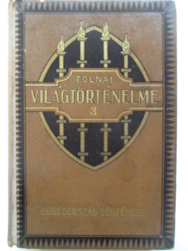 Nincs feltntetve - Tolnai vilgtrtnelme III.: Grgorszg trtnete