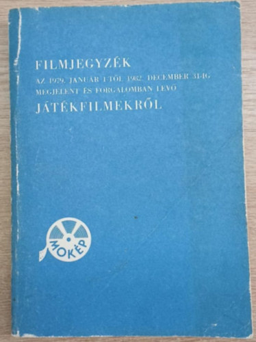 Filmjegyz�k az 1979. Janu�r 1-t�l 1982. December 31-ig megjelent �s forgalomban lev� j�t�kfilmekr�l