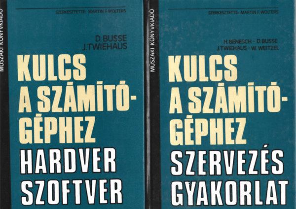 Martin E. Wolters - Kulcs a számítógéphez I-II.