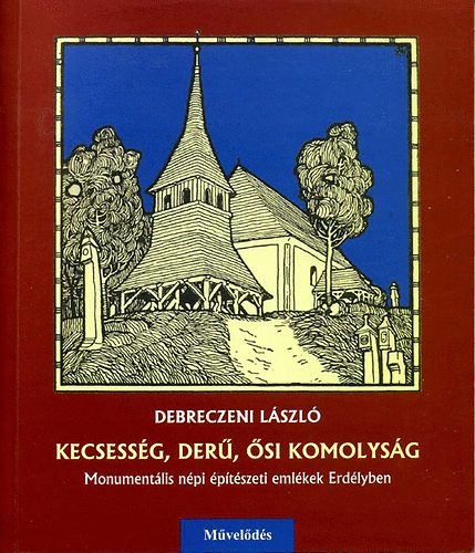 Debreczeni L�szl� - Kecsess�g, der�, �si komolys�g