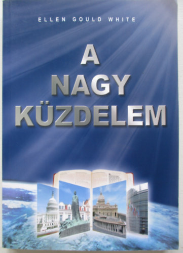 Ellen Gould White - A nagy k�zdelem