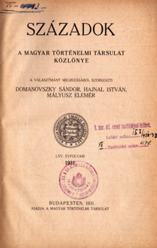 Domanovszky Sndor (szerk.), Hajnal Istvn (szerk.), Mlyusz Elemr (szerk.) - Szzadok LXV. vfolyam 1931. (teljes)
