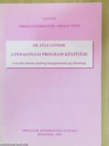Dr. Fle Sndor - A pedaggiai program ksztse