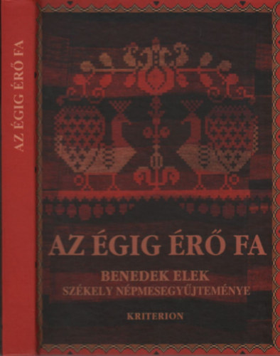 Farag� J�zsef (szerk.) - Az �gig �r� fa (Benedek Elek sz�kely n�pmesegy�jtem�nye)