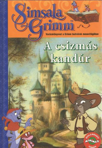 Simsala Grimm - A csizm�s kand�r: Var�zsk�nyvvel a Grimm testv�rek mesevil�g�ban