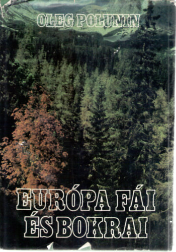 Oleg Polunin - Európa fái és bokrai
