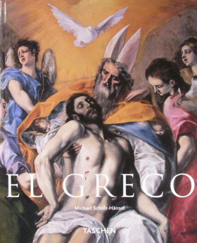 Michael Scholz-H�nsel - El Greco (Taschen)