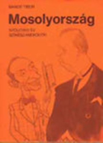 B�nos Tibor - Mosolyorsz�g - Nyolcvan �v sz�n�szanekdot�i