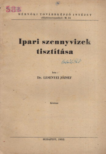 Dr. Lesenyei József - Ipari szennyvizek tisztítása - Mérnöki Továbbképző Intézet Budapest, 1952