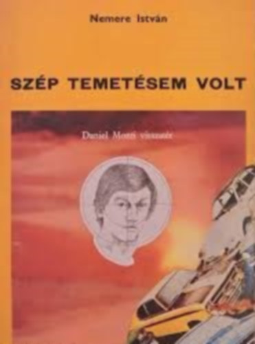 Nemere István - Szép temetésem volt
