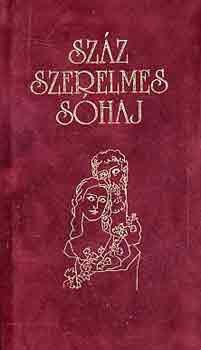 Baranyi Ferenc (szerk.) - Sz�z szerelmes s�haj