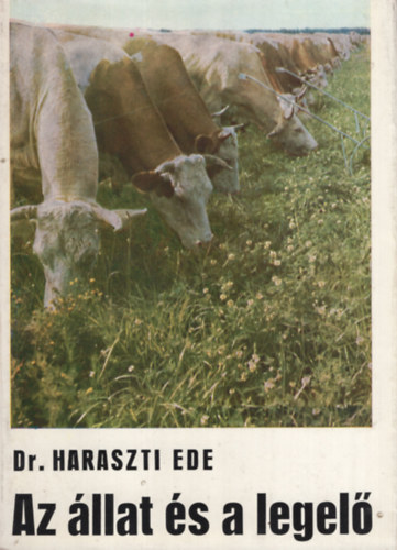 Dr. Haraszti Endre - Az llat s a legel