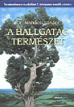Mohcsi Sndor - A hallgatag termszet - termszetismeret munkafzet 5.