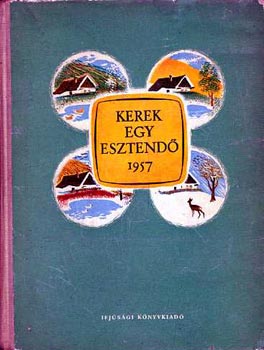 Enczi Endre (szerk.) - Kerek egy esztend 1957