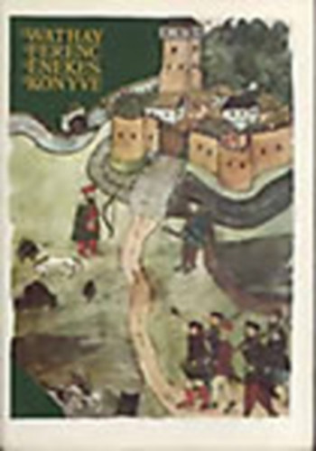 Wathay Ferenc �nekes k�nyve I. (reprint)