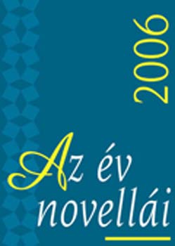 B�r� Gergely (szerk.) - Az �v novell�i 2006