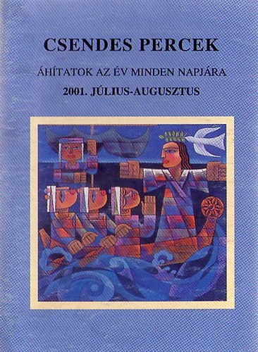 Csendes percek - hitatok az v minden napjra 2001. jlius - augusztus