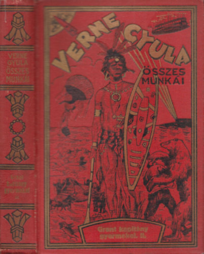 Verne Gyula (Jules Verne) - A Grant kapitny gyermekei II. (Verne Gyula sszes munki)