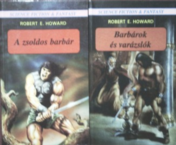 Robert E. Howard - Barbrok s varzslk + A zsoldos barbr