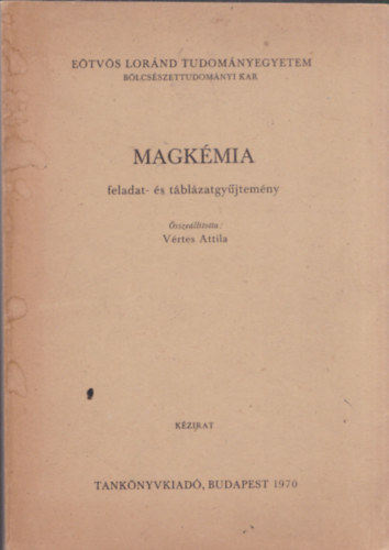 Vrtes Attila (szerk.) - Magkmia feladat- s tblzatgyjtemny