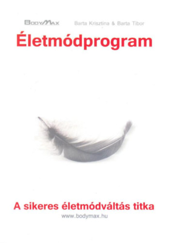 Barta Krisztina; Barta Tibor - Életmódprogram