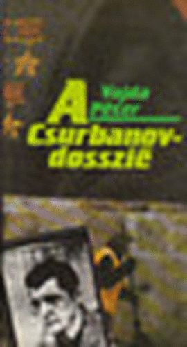 Vajda P�ter - A Csurbanov-dosszi�