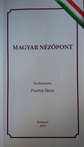 Pusztay Jnos (szerk.) - Magyar nzpont