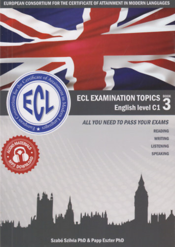 Szabó Szilvia, Papp Eszter - ECL Examination Topics English Level C1 Book 3
