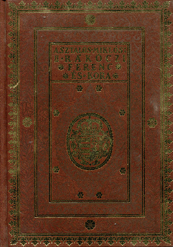 Asztalos Mikl�s - II. R�k�czi Ferenc �s kora - Dante hasonm�s kiad�s