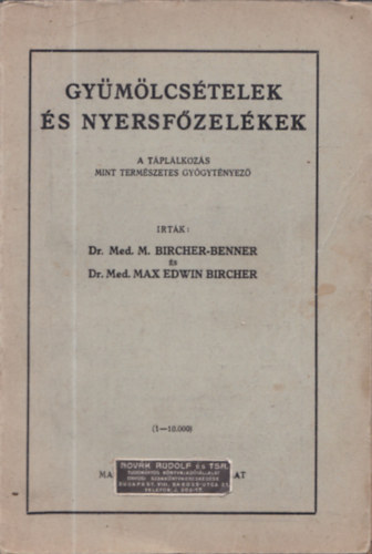 Dr. med. M. Bircher-Benner, Dr. med. Max Edwin Bircher - Gymlcstelek s nyersfzelkek