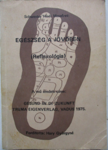 S. Hodi Masafret - Egszsg a jvben (Reflexolgia)