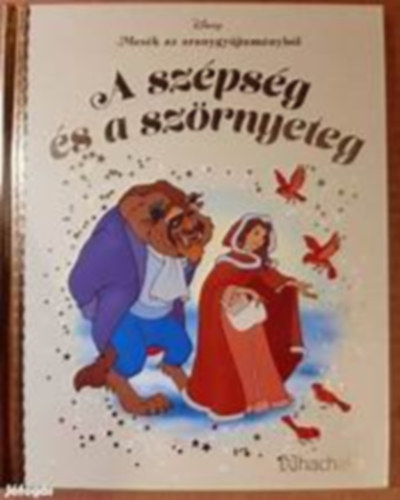Walt Disney - Mesk az aranygyjtemnybl: A szpsg s a szrnyeteg