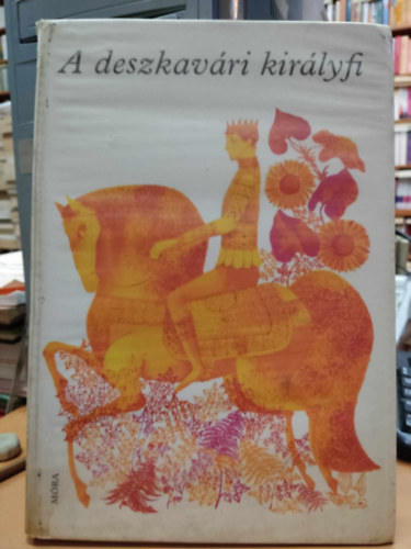 Illys Gyula, Benedek Elek - A deszkavri kirlyfi
