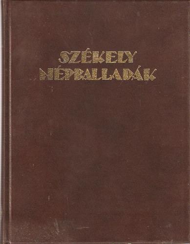 Ortutay Gyula (szerk.), Buday Gyrgy (illusztrtor) - Szkely npballadk