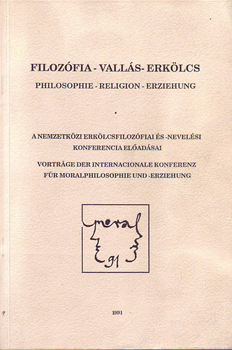 Bóra Ferenc-Czirják József-Jávorszki András - Filozófia . Vallás - Erkölcs