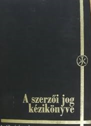 Bernrd Aurl s Tmr Istvn (szerk.) - A szerzi jog kziknyve