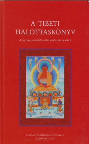 Karma Lingpa - A tibeti halottasknyv