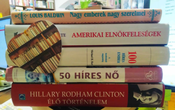 Hillary Rodham Clinton, Ronald D. Gerste - 5 db-os K�NYVMENT� AJ�NLAT, �letrajzi: �l� t�rt�nelem+ 50 h�res n�+ 100 h�res ember+ Amerikai eln�kfeles�gek+ Nagy emberek nagy szerelmei