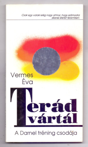 Vermes �va - Ter�d v�rt�l - A Darnel tr�ning csod�ja