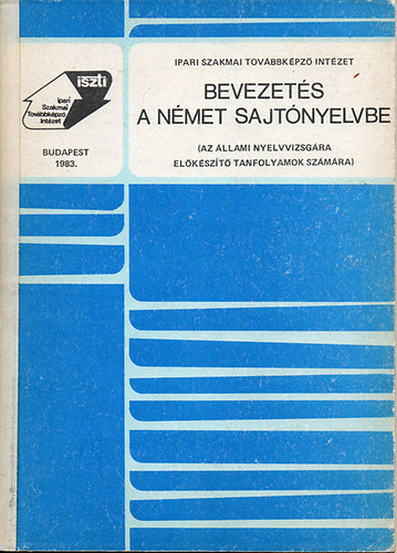 Borbly Gyrgyn - Bevezets a nmet sajtnyelvbe - Az llami nyelvvizsgra elkszt tanfolyamok szmra