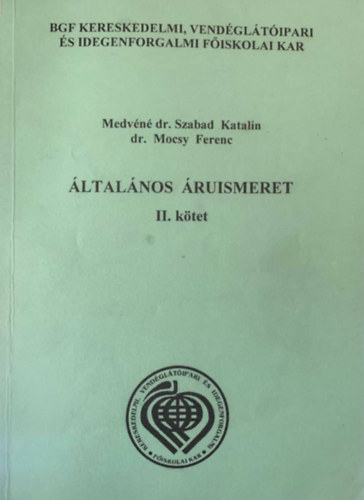 Medvn dr. Szabad Katalin, dr. Mocsy Ferenc - ltalnos ruismeret II. ktet